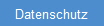 Datenschutz